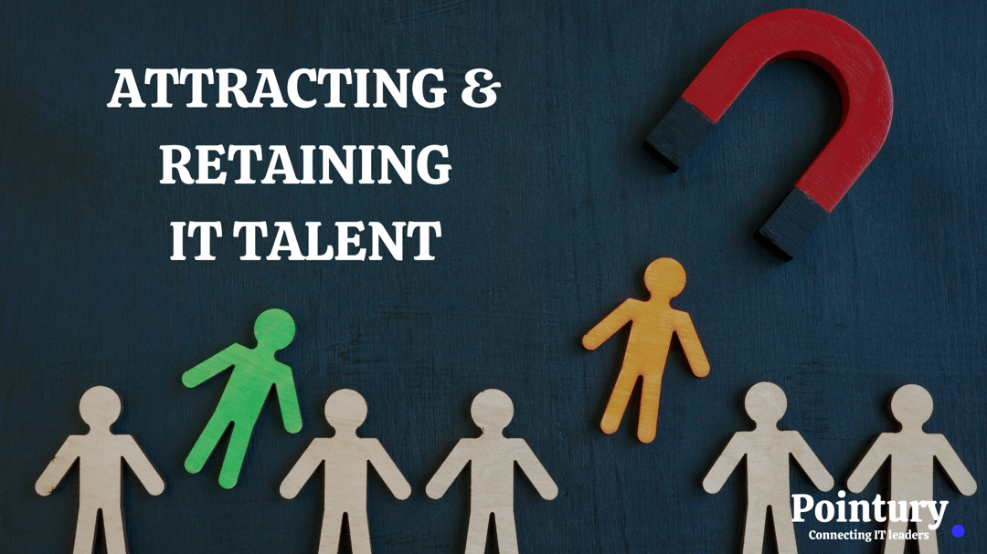 ATTRACTING & RETAINING IT TALENT